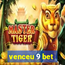 venceu 9 bet